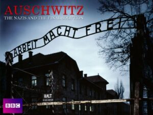 Auschwitz: The Nazis and the ‘Final Solution’