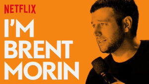 I’m Brent Morin (stand-up special)